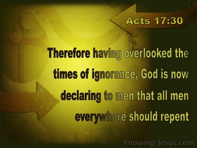 Acts 17:30 God Is Declaring All Men Should Repent (brown)